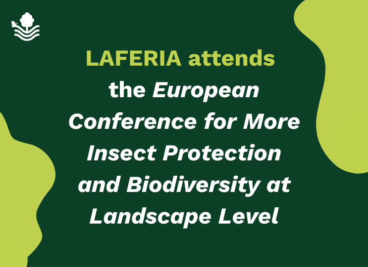 LAFERIA goes to the European Conference for More Insect Protection and Biodiversity at Landscape Level